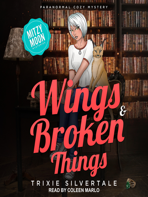 Title details for Wings & Broken Things by Trixie Silvertale - Available
